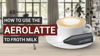 How To Use the AeroLatte To Froth Milk [upl. by Pharaoh]