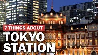 7 Things to know about Tokyo Station  japanguidecom [upl. by Lessig]