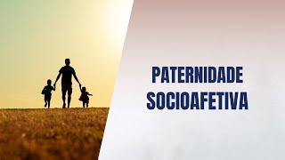 Paternidade socioafetiva [upl. by Andromache]