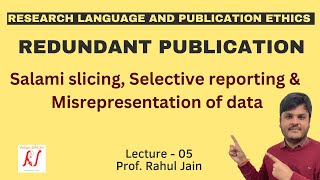 Redundant Publications  Salami Slicing  Selective Reporting  Misrepresentation of Data  L  05 [upl. by Coy]